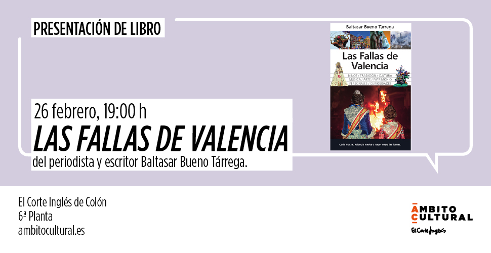 PRESENTACIÓN DEL LIBRO "LAS FALLAS DE VALENCIA" DE BALTASAR BUENO TÁRREGA